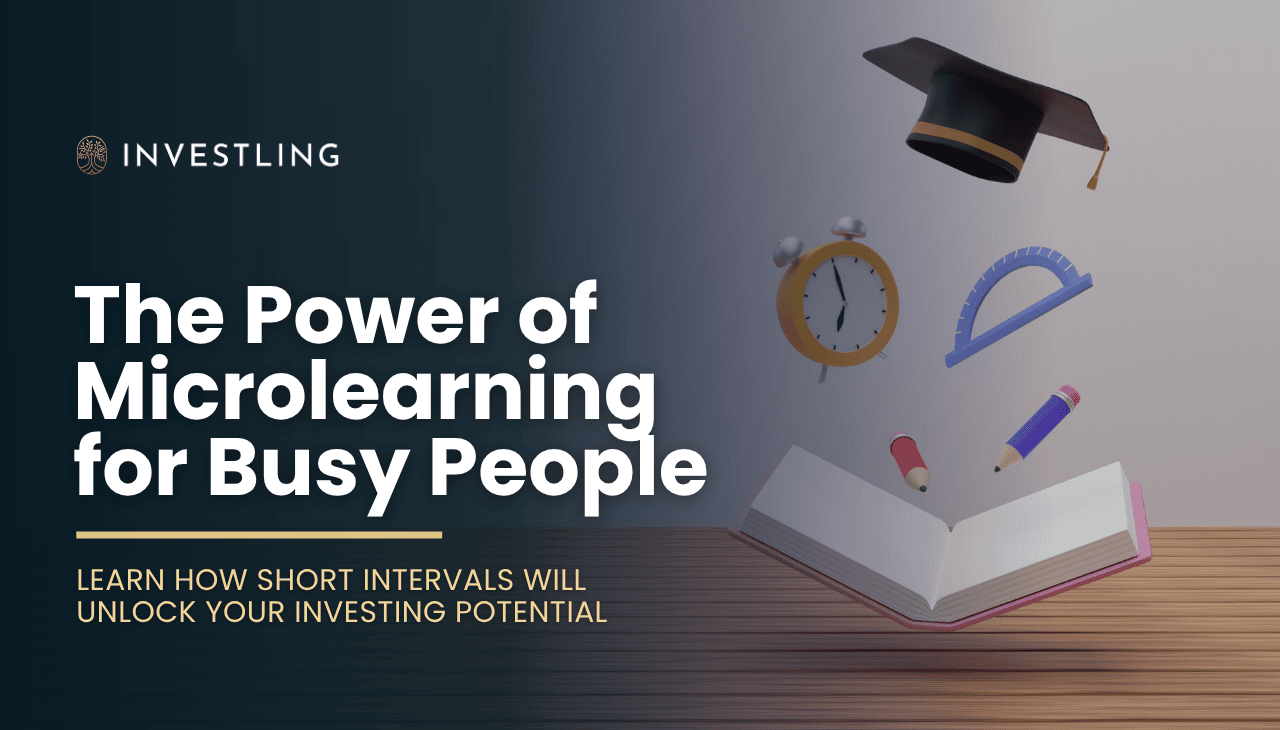 The Power of Microlearning for Busy People: How Short Intervals Will Unlock Your Investing Potential